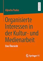 Download this eBook Organisierte Interessen in der Kultur- und Medienarbeit