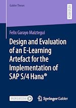 Télécharger le livre :  Design and Evaluation of an E-Learning Artefact for the Implementation of SAP S/4HANA®