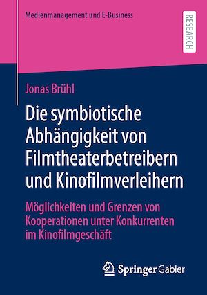 Téléchargez le livre :  Die symbiotische Abhängigkeit von Filmtheaterbetreibern und Kinofilmverleihern