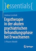Télécharger le livre :  Ergotherapie in der akuten psychiatrischen Behandlungsphase bei Erwachsenen