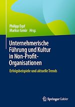 Télécharger le livre :  Unternehmerische Führung und Kultur in Non-Profit-Organisationen