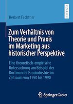 Télécharger le livre :  Zum Verhältnis von Theorie und Praxis im Marketing aus historischer Perspektive