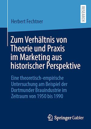 Téléchargez le livre :  Zum Verhältnis von Theorie und Praxis im Marketing aus historischer Perspektive