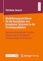 Download this eBook Modellierungsverfahren für die Konzeption von komplexen Systemen in der Fernsehproduktion