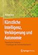 Télécharger le livre :  Künstliche Intelligenz, Verkörperung und Autonomie