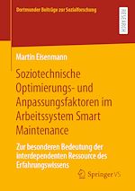 Download this eBook Soziotechnische Optimierungs- und Anpassungsfaktoren im Arbeitssystem Smart Maintenance