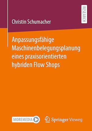 Download the eBook: Anpassungsfähige Maschinenbelegungsplanung eines praxisorientierten hybriden Flow Shops