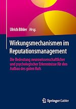 Télécharger le livre :  Wirkungsmechanismen im Reputationsmanagement