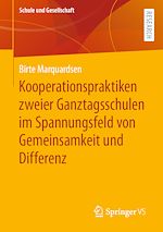 Download this eBook Kooperationspraktiken zweier Ganztagsschulen im Spannungsfeld von Gemeinsamkeit und Differenz