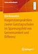Télécharger le livre :  Kooperationspraktiken zweier Ganztagsschulen im Spannungsfeld von Gemeinsamkeit und Differenz