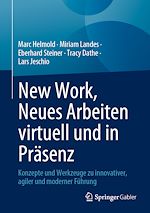 Télécharger le livre :  New Work, Neues Arbeiten virtuell und in Präsenz