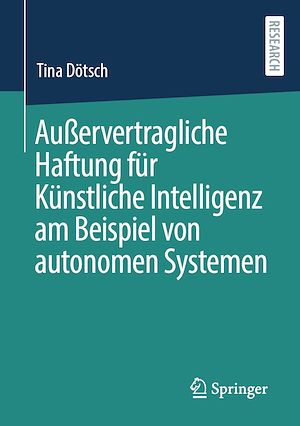 Téléchargez le livre :  Außervertragliche Haftung für Künstliche Intelligenz am Beispiel von autonomen Systemen