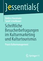 Télécharger le livre :  Schriftliche Besucherbefragungen im Kulturmarketing und Kulturtourismus