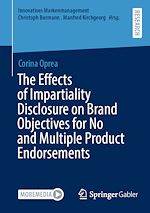 Télécharger le livre :  The Effects of Impartiality Disclosure on Brand Objectives for No and Multiple Product Endorsements