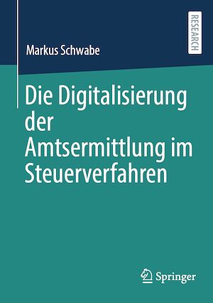 Téléchargez le livre :  Die Digitalisierung der Amtsermittlung im Steuerverfahren