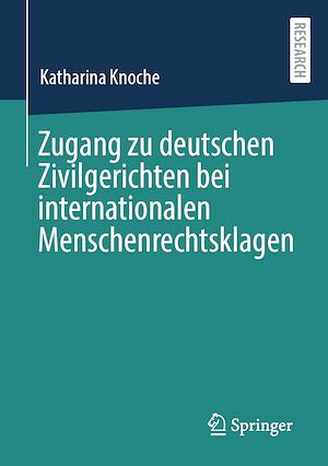 Téléchargez le livre :  Zugang zu deutschen Zivilgerichten bei internationalen Menschenrechtsklagen
