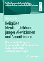Télécharger le livre :  Religiöse Identitätsbildung junger Alevit:innen und Sunnit:innen