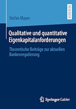 Télécharger le livre :  Qualitative und quantitative Eigenkapitalanforderungen