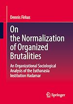 Télécharger le livre :  On the Normalization of Organized Brutalities