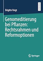 Télécharger le livre :  Genomeditierung bei Pflanzen: Rechtsrahmen und Reformoptionen