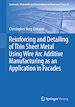 Télécharger le livre :  Reinforcing and Detailing of Thin Sheet Metal Using Wire Arc Additive Manufacturing as an Application in Facades