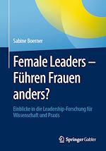 Télécharger le livre :  Female Leaders - Führen Frauen anders?