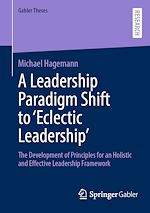 Télécharger le livre :  A Leadership Paradigm Shift to ‘Eclectic Leadership'