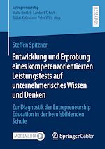 Download this eBook Entwicklung und Erprobung eines kompetenzorientierten Leistungstests auf unternehmerisches Wissen und Denken