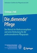 Télécharger le livre :  Die ,dienende' Pflege