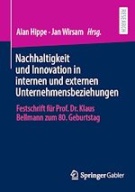 Télécharger le livre :  Nachhaltigkeit und Innovation in internen und externen Unternehmensbeziehungen