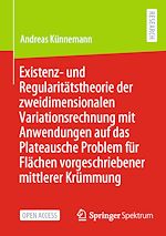 Télécharger le livre :  Existenz- und Regularitätstheorie der zweidimensionalen Variationsrechnung mit Anwendungen auf das Plateausche Problem für Flächen vorgeschriebener mittlerer Krümmung