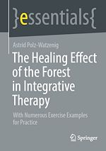 Télécharger le livre :  The Healing Effect of the Forest in Integrative Therapy