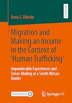 Télécharger le livre :  Migration and Making an Income in the Context of ‘Human Trafficking'