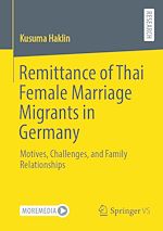 Télécharger le livre :  Remittance of Thai Female Marriage Migrants in Germany