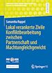 Télécharger le livre :  Lokal verankerte Zivile Konfliktbearbeitung zwischen Partnerschaft und Machtungleichgewicht