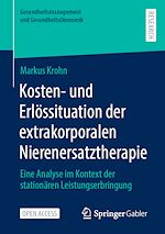 Télécharger le livre :  Kosten- und Erlössituation der extrakorporalen Nierenersatztherapie