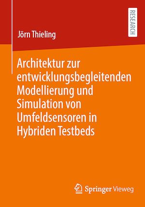 Download the eBook: Architektur zur entwicklungsbegleitenden Modellierung und Simulation von Umfeldsensoren in Hybriden Testbeds