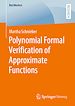 Télécharger le livre :  Polynomial Formal Verification of Approximate Functions