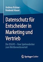 Télécharger le livre :  Datenschutz für Entscheider in Marketing und Vertrieb
