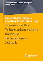 Download this eBook Sozialwissenschaftliche Methoden und Methodologien: Temporalität – Prozessorientierung – Gedächtnis