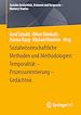 Télécharger le livre :  Sozialwissenschaftliche Methoden und Methodologien: Temporalität – Prozessorientierung – Gedächtnis