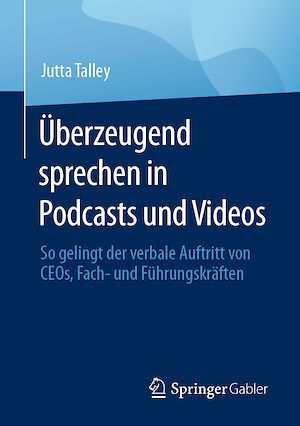 Téléchargez le livre :  Überzeugend sprechen in Podcasts und Videos