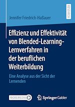Download this eBook Effizienz und Effektivität von Blended-Learning-Lernverfahren in der beruflichen Weiterbildung