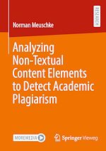 Télécharger le livre :  Analyzing Non-Textual Content Elements to Detect Academic Plagiarism