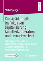 Download this eBook Kunstpädagogik im Fokus von Digitalisierung, Künstlerkooperation und Lernortwechsel