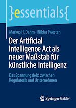 Télécharger le livre :  Der Artificial Intelligence Act als neuer Maßstab für künstliche Intelligenz