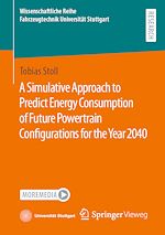 Télécharger le livre :  A Simulative Approach to Predict Energy Consumption of Future Powertrain Configurations for the Year 2040