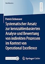 Télécharger le livre :  Systematischer Ansatz zur kennzahlenbasierten Analyse und Bewertung von indirekten Prozessen im Kontext von Operational Excellence