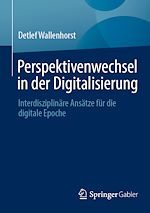 Télécharger le livre :  Perspektivenwechsel in der Digitalisierung