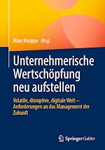 Télécharger le livre :  Unternehmerische Wertschöpfung neu aufstellen